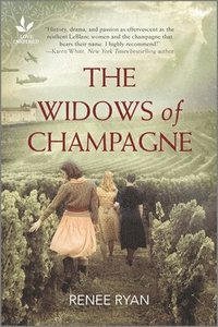 bokomslag The Widows of Champagne: An Inspirational Novel of Ww2
