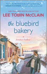 bokomslag The Bluebird Bakery: A Small Town Romance