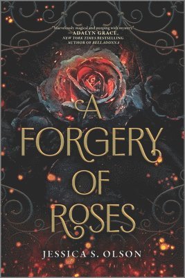 Jessica S. Olson - A Forgery of Roses, Häftad. Tillgänglighet: Tillfälligt slut