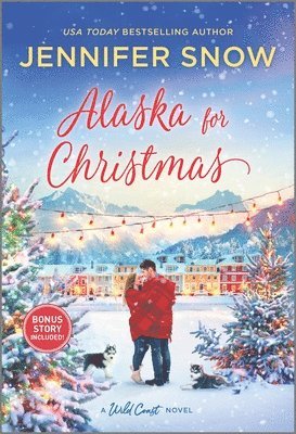 Alaska for Christmas: A Holiday Romance Novel 1