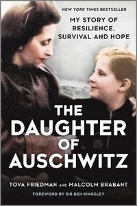 bokomslag The Daughter of Auschwitz: My Story of Resilience, Survival and Hope