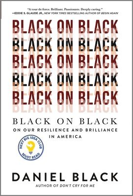 Black on Black: On Our Resilience and Brilliance in America 1