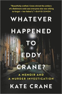 bokomslag Whatever Happened to Eddy Crane?: A Memoir and a Murder Investigation
