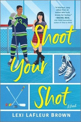 bokomslag Shoot Your Shot: A Hockey Rom-Com