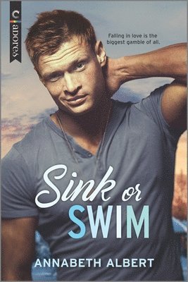 Annabeth Albert - Sink or Swim: An MM Navy Military Romance, Häftad
