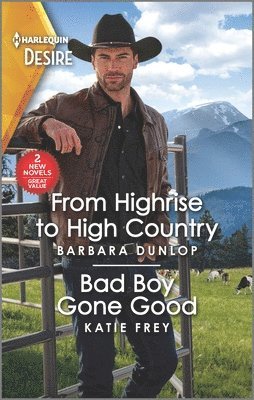 From Highrise to High Country & Bad Boy Gone Good 1