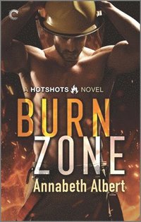 bokomslag Burn Zone: A Gay Firefighter Romance