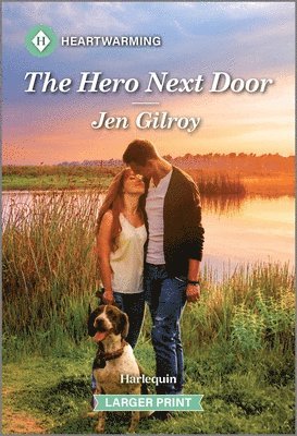 bokomslag The Hero Next Door: A Clean and Uplifting Romance