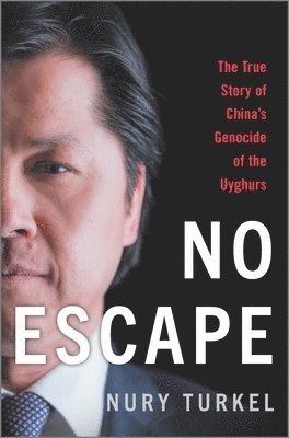 bokomslag No Escape: The True Story of China's Genocide of the Uyghurs