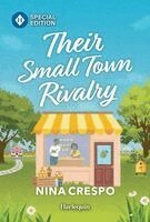 Nina Crespo - Their Small Town Rivalry: A Rivals to Lovers Small Town Romance, Pocket