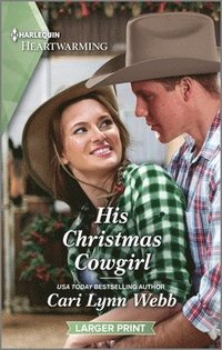 bokomslag His Christmas Cowgirl: A Clean and Uplifting Romance
