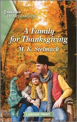 bokomslag A Family for Thanksgiving: A Clean and Uplifting Romance