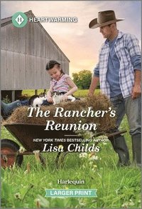 bokomslag The Rancher's Reunion: A Clean and Uplifting Romance