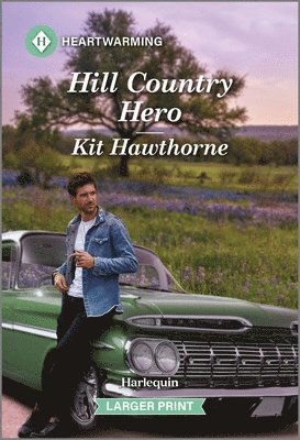 bokomslag Hill Country Hero: A Clean and Uplifting Romance