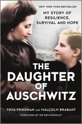 The Daughter of Auschwitz: My Story of Resilience, Survival and Hope 1