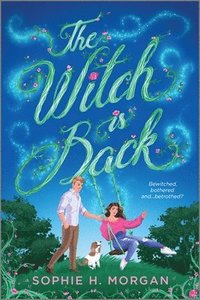 bokomslag The Witch Is Back: An Opposites-Attract Grumpy Sunshine Witch Romance