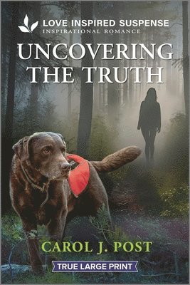 Carol J. Post - Uncovering the Truth, Häftad