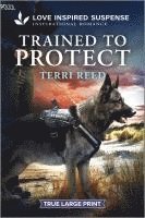 Terri Reed - Trained to Protect, Häftad
