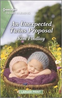 bokomslag An Unexpected Twins Proposal: A Clean and Uplifting Romance