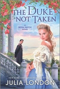 bokomslag The Duke Not Taken: A Historical Romance