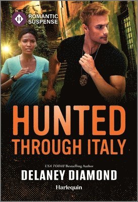 bokomslag Hunted Through Italy: A Thrilling International Bodyguard Romance