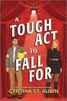 bokomslag A Tough ACT to Fall for: A Spicy Theatre Geek Romance