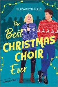 bokomslag The Best Christmas Choir Ever: A Spicy Cozy Holiday Romance