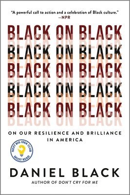 Daniel Black - Black on Black: On Our Resilience and Brilliance in America, Häftad