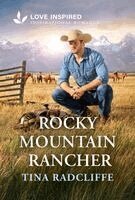 Tina Radcliffe - Rocky Mountain Rancher: An Uplifting Inspirational Romance, Pocket