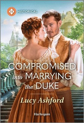 Compromised Into Marrying the Duke 1