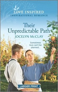 bokomslag Their Unpredictable Path: An Uplifting Inspirational Romance