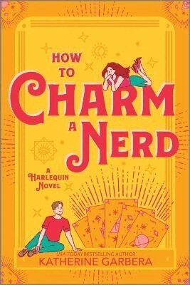 Katherine Garbera - How to Charm a Nerd, Häftad