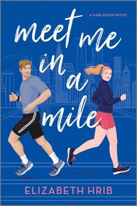 bokomslag Meet Me in a Mile: A Spicy Opposites Attract Sports Romance Set in New York City