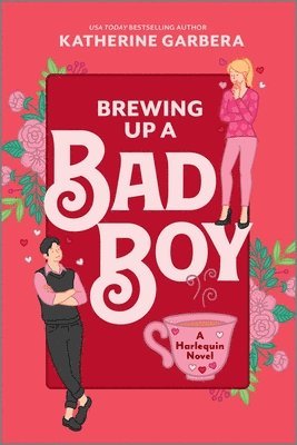 Katherine Garbera - Brewing Up a Bad Boy, Häftad