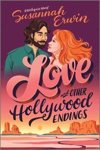 bokomslag Love and Other Hollywood Endings: A Spicy Enemies to Lovers Romance