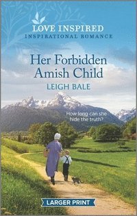 bokomslag Her Forbidden Amish Child: An Uplifting Inspirational Romance