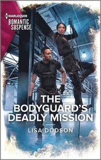 bokomslag The Bodyguard's Deadly Mission