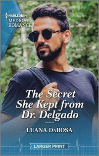 bokomslag The Secret She Kept from Dr. Delgado