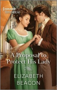 bokomslag A Proposal to Protect His Lady