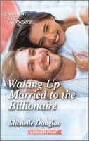 bokomslag Waking Up Married to the Billionaire: Curl Up with This Magical Christmas Romance!