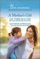 bokomslag A Mother's Gift: An Uplifting Inspirational Romance
