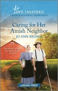 bokomslag Caring for Her Amish Neighbor: An Uplifting Inspirational Romance