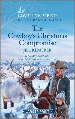 bokomslag The Cowboy's Christmas Compromise: An Uplifting Inspirational Romance