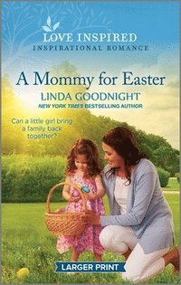 bokomslag A Mommy for Easter: An Uplifting Inspirational Romance