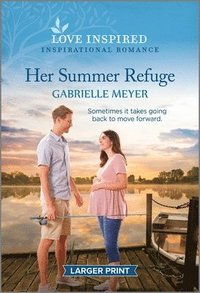 bokomslag Her Summer Refuge: An Uplifting Inspirational Romance