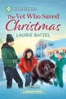 Laurie Batzel - The Vet Who Saved Christmas: A Clean and Uplifting Romance, Pocket. Tillgänglighet: Kommande