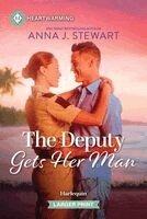 Anna J. Stewart - The Deputy Gets Her Man: A Clean and Uplifting Romance, Pocket