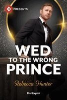 Rebecca Hunter - Wed to the Wrong Prince, Pocket