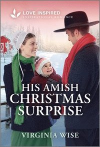 bokomslag His Amish Christmas Surprise: An Uplifting Inspirational Romance