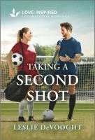 bokomslag Taking a Second Shot: An Uplifting Inspirational Romance
